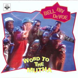 Bell Biv Devoe - Word To The Mutha - Hip Hop ( New Jack Swing ) - 1991