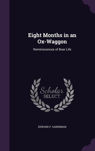 Eight Months In An Ox-Waggon