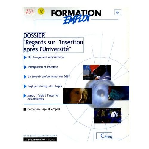 Formation Emploi N° 79 - Regards Sur L'insertion Après L'université