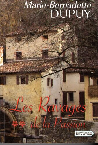 Le Moulin Du Loup - Tome 5 - Les Ravages De La Passion - Volume 2