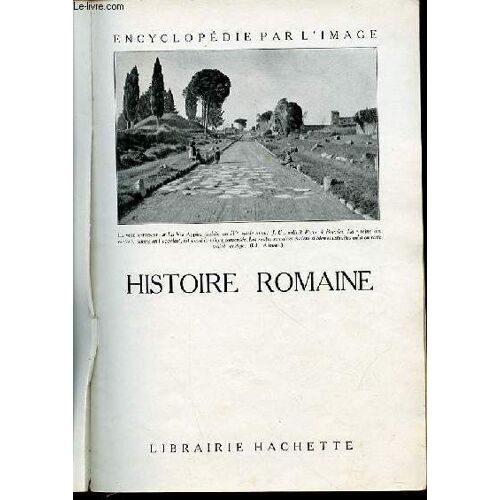 Encyclopedie Par L'image : Histoire Romaine.