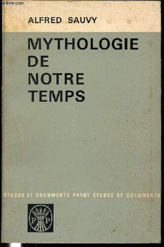 Mythologie De Notre Temps - Collection Etudes Et Documents Payot.