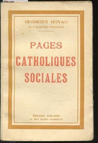 Pages Catholiques Sociales - Recueillies Par P. Melizan.