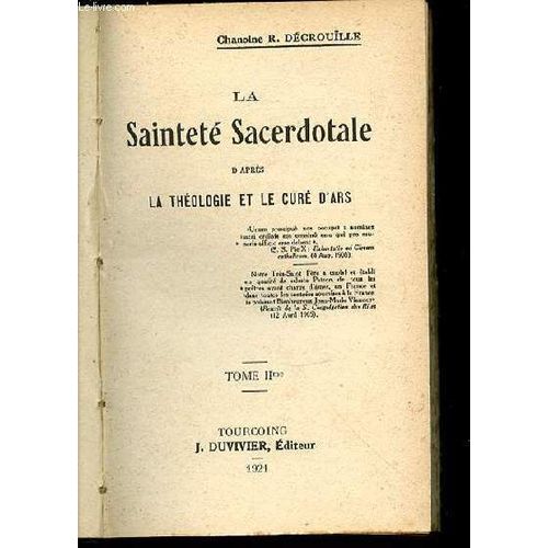La Saintete Sacerdotale D'apres La Theologie Et Le Cure D'ars - Tome Ii Eme.