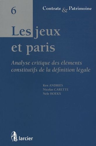 Les Jeux Et Paris - Analyse Critique Des Éléments Constitutifs De La Définition Légale
