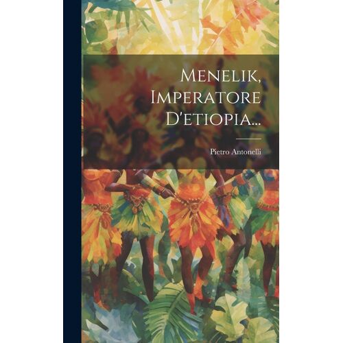 Menelik, Imperatore D'etiopia...