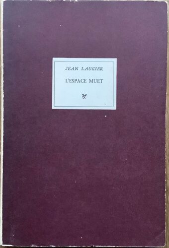 L’Espace Muet. Jean Laugier