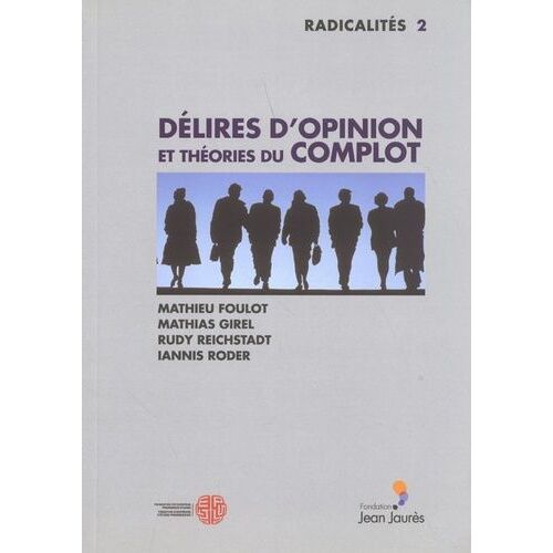 Délires D'opinion Et Théories Du Complot