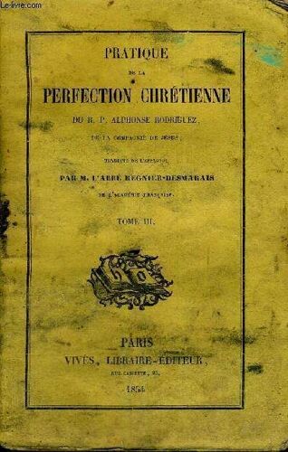 Pratique De La Perfection Chretienne- Tome 3