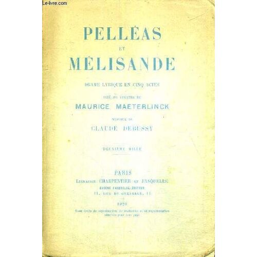 Pelleas Et Melissande - Drame Lyrique En 5 Actes