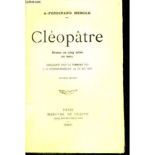 Cleopatre - Drame En Cinq Actes En Vers - Exemplaire N°1475