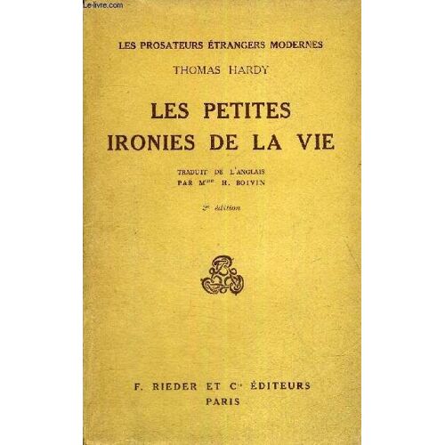 Les Petites Ironies De La Vie - 2e Edition - Les Prosateurs Etrangers Modernes