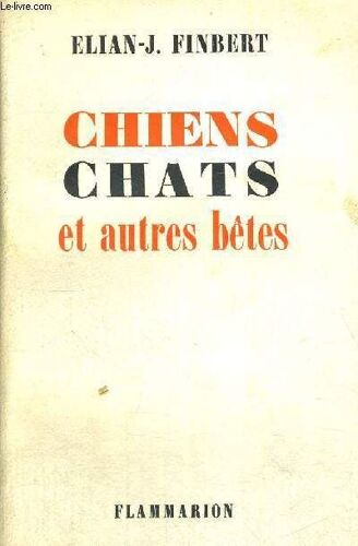 Chiens Chats Et Autres Betes