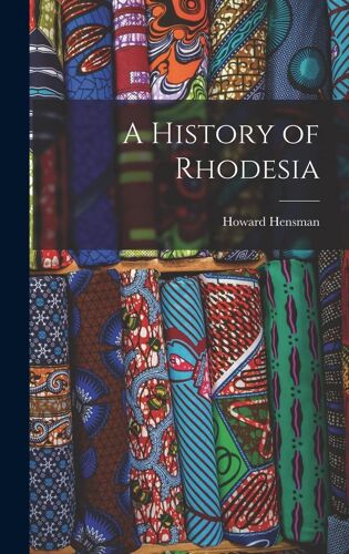A History Of Rhodesia