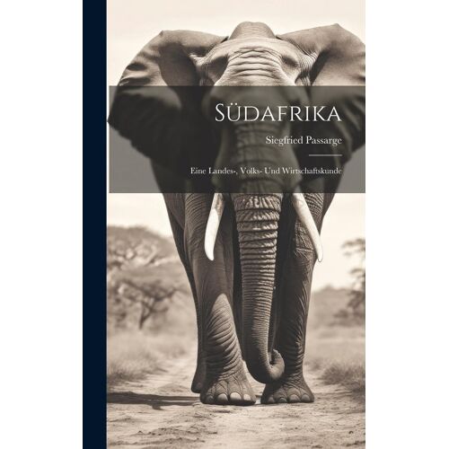 Südafrika: Eine Landes-, Volks- Und Wirtschaftskunde