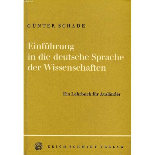 Einführung In Die Deutsche Sprache Der Wissenschaften, Ein Lehrbuch Für Ausländer