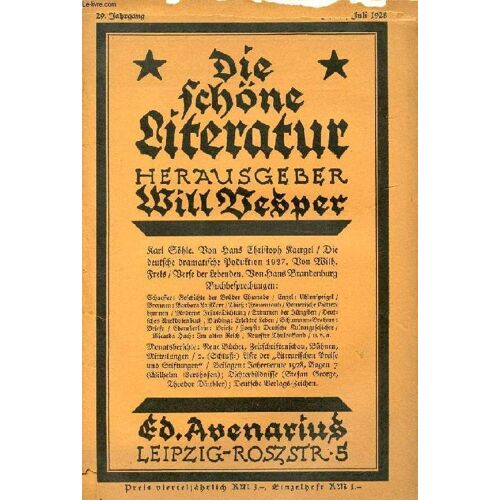 Die Schöne Literatur, 29. Jahrg., Heft 7, Juli 1928 (Inhalt: Karl Söhle, Von Hans Christoph Kaergel. Die Deutsche Dramatische Produktion 1927, Von Wilh. Frels. Verse Der Lebenden, Von Hans ...