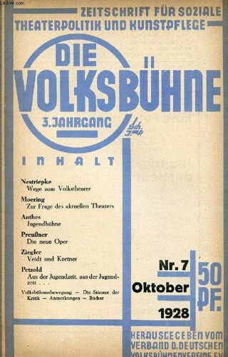 Die Volksbühne, Jahrg. 3, Nr. 7, Okt. 1928 (Inhalt: Nestriepke, Wege Zum Volkstheater. Moering, Zur Frage Des Aktuellen Theaters. Anthes, Jugendbühne. Preußner, Die Neue Oper. Ziegler, Veidt ...