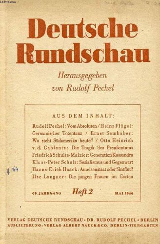 Deutsche Rundschau, 69. Jahrg., Heft 2, Mai 1946 (Inhalt: Rudolf Pechei: Vom Absoluten. Heinz Flügel: Germanischer Totentanz. Ernst Samhaber: Wo Steht Südamerika Heute? Otto Heinrich V.D. ...