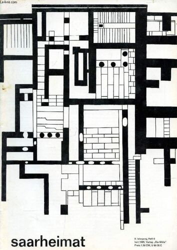 Saarheimat, 9. Jahrg., Heft 6, Juni 1965 (Inhalt: Prof. Johannes Schreiter, Über Kunstschulen. Georg-W. Költzsch, Die Moderne Galerie Des Saarlandmuseums. Dr. Wolfgang Schwarz, Johannes Kühn ...