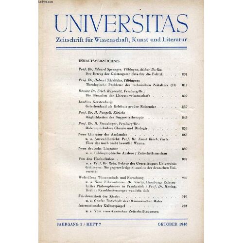Universitas, Jahrg. 1, Heft 7, Okt. 1946, Zeitschrift Für Wissenschaft, Kunst Und Literatur (Inhalt: Prof. Dr. Eduard Spranger, Tübingen, Bisher Berlin: Der Ertrag Der Geistesgeschichte Für ...
