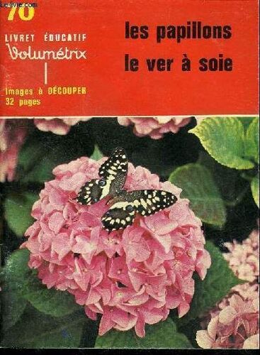 Livret Educatif - Les Papillons Le Ver A Soie.