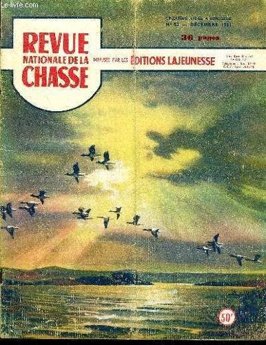 Revue Nationale De La Chasse N° 52 Seul Pour Noël, Conte Inédit De Geobses Pastis . La Chaste Par L'exemple : Le Faisan, Par Jacquescabette Un Mois De Chasse Dans Le Sud-Ouest.
