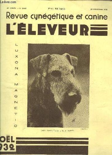 Revue Cynegetique Et Canine L'eleveur N° 2446 Mohilof Chien Du Duc D'enghien Par Fréville - Chasse Dans Les Alpes Avec Des Setters Par Guerra - Les Vautours Poésie Par Delorme Groupe Par ...