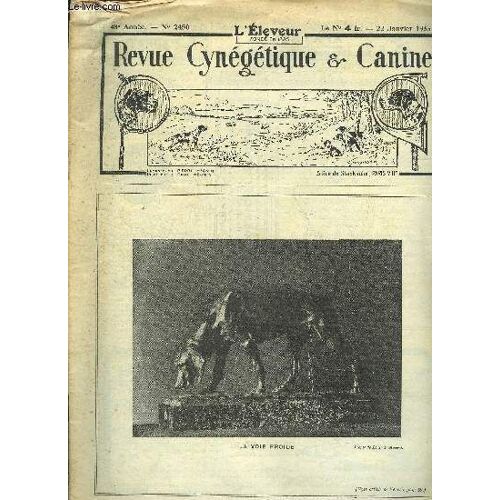 Revue Cynegetique Et Canine L'eleveur N° 2450 Chasse Libre, Chasse Banale Par Duval Deloire - Chargements Fous Par Saint Rémy - La Dispersion Dans Les Armes De Chasse - Comment Le Crocodile ...