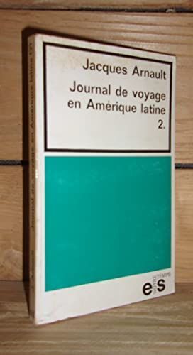 Journal De Voyage En Amerique Latine - Tome 2