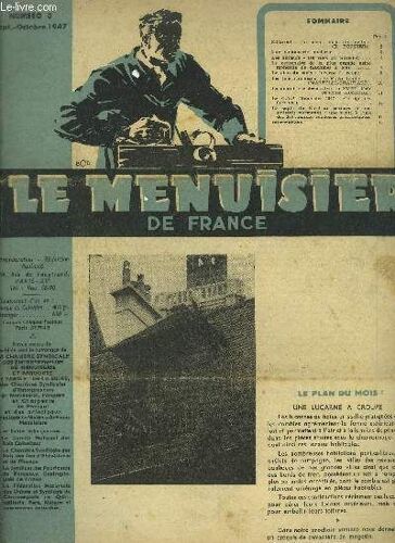 Revue Le Menuisier De France N°3 - Sept-Octobre 1947 - Plan Du Mois : Une Lucarne À Croupe - Un Beau... Mais Dur Métier - Une Menuiserie Moderne - Les Abrasifs - Du Silex Au Corindon - Le ...