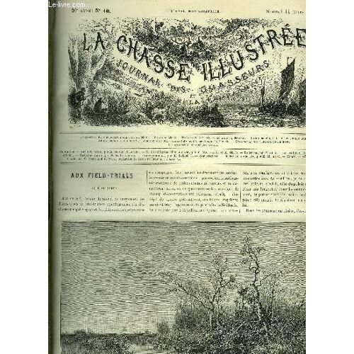 La Chasse Illustree N° 10 Aux Field Trials Par Silvio - De L'intelligence Chez Le Chien Par Villevielle - Le Renne Par M. De K. - Les Cailles En Algérie Par Decintel - Médecine Canine Par ...