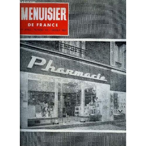 Menuisier De France N°165 - Janvier 1962 - Nouvelles Méthodes Dans La Protection Du Bois : Nul N'est Prophète Dans Son Pays - Fiches Techniques Mensuelles : Devantures De Pharmacie - Prix De ...