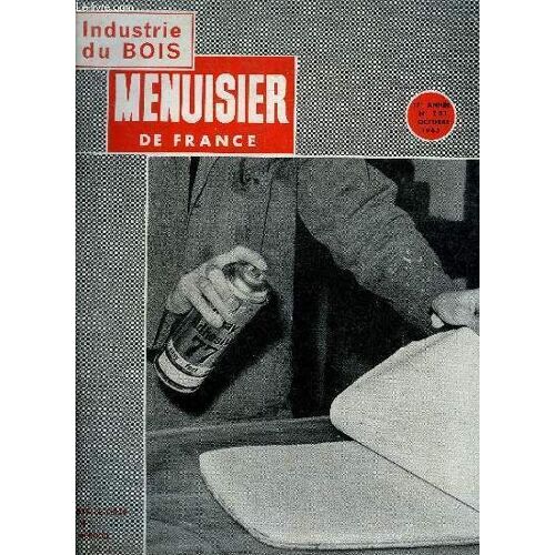 Menuisier De France N°201 - Octobre 1965 - Desserrons Le Carcan - Le Viellissement Artificiel Accéléré Est-Il Admissible Dans L'industrie Du Bois - La Remise De La Médaille De L'union ...