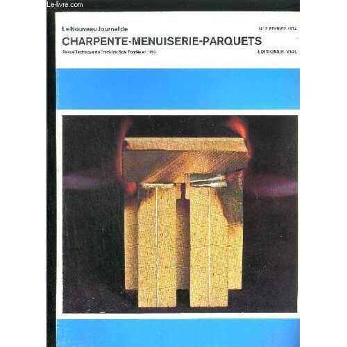 Nouveau Journal De Charpente Menuiserie Parquets - Revu Technique Du Travail Du Bois Et Du Pvc N°2 Fevrier  1974 - Porte Fenêtre Coulissante, À Ouvrant Tout Verre Et Dormant Bois - Portes ...