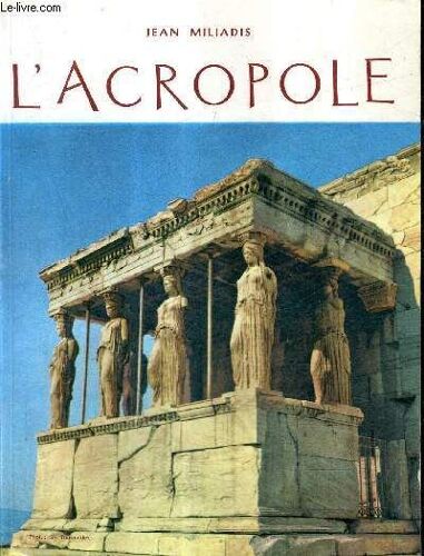 L'acropole / Collection Visitons La Grece N°16.