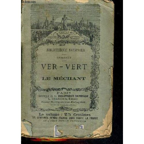 Oeuvres Choisies De Gresset - Ver-Vert Le Careme Impromptu Le Mechant / Collection Bibliotheque Nationale.