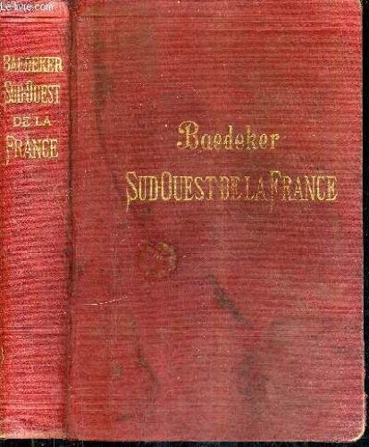 Le Sud Ouest De La France De La Loire A La Frontiere D'espagne / 8e Edition Revue Et Mise A Jour.