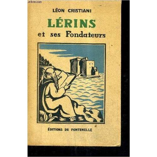 Lerins Et Ses Fondateurs / Collection Visions Du Passe.