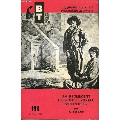 Bibliotheque De Travail Supplement Au N°621 - N°198 : Un Reglement De Police Rurale Sous Louis Xiv