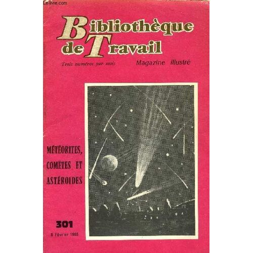 Bibliotheque De Travail N°301 - Meteorites, Cometes Et Asteroides