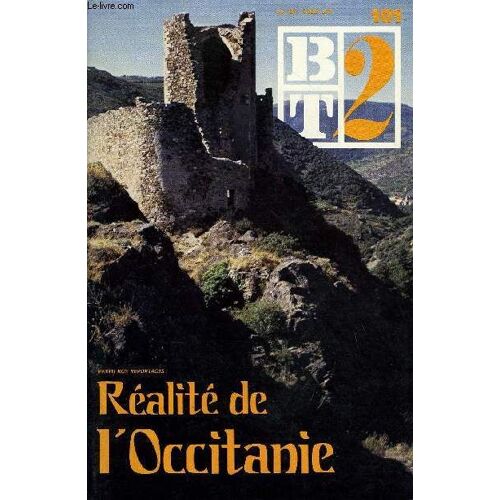 B2t - Bibliotheque De Travail N°101 - Realite De L'occitanie