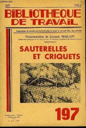 Bibliotheque De Travail N°197 - Sauterelles Et Criquets