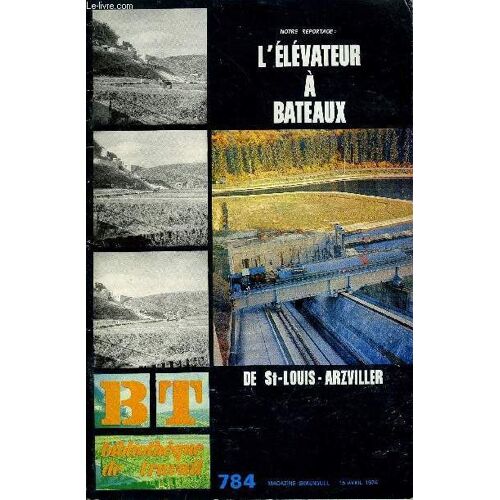 Bibliotheque De Travail N°784 - L'elevateur A Bateaux De St-Louis-Arzviller