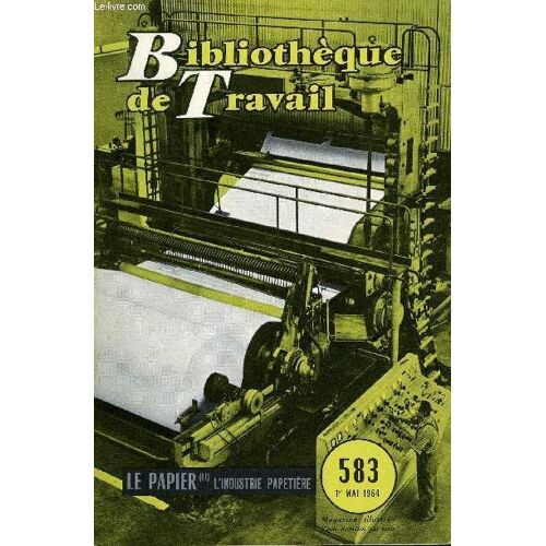 Bibliotheque De Travail N°583 - La Papier (I) L'industrie Papetiere