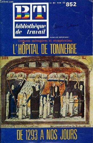 Bibliotheque De Travail N°852 - L'hopital De Tonnerre De 1923 A Nos Jours + Supplement N°403 : Le Civilisation Egyptienne