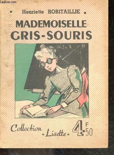 Mademoiselle Gris-Souris - Collection Lisette N°19 - La Bibliotheque Des Jeunes