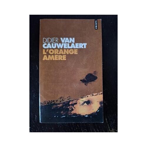 L'orange Amère Didier Van Cauwelaert