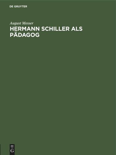 Hermann Schiller Als Pädagog