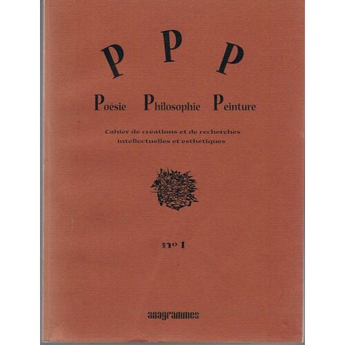 Ppp Numéro 1 - Poésie Philosophie Peinture - Cahier De Créations Et De Recherches Intellectuelles Et Esthétiques Incluant Anabase - Anabasis Bilingue Par Saint-John Perse - Après Le Déluge Par Rimbaud